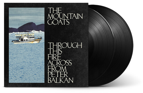 The Mountain Goats - Through This Fire Across from Peter Balkan vinyl record cover