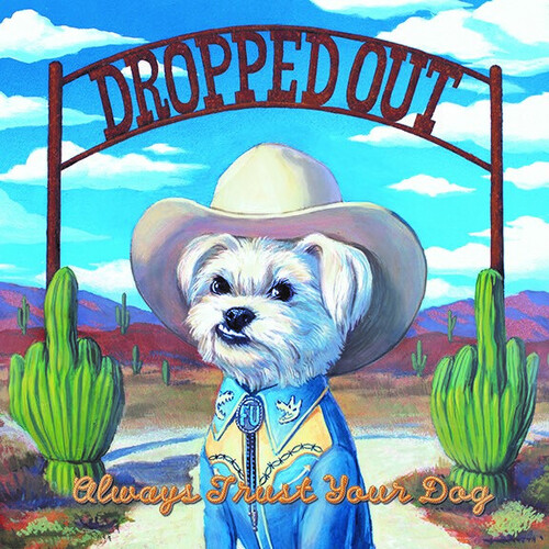 ALWAYS TRUST YOUR DOG