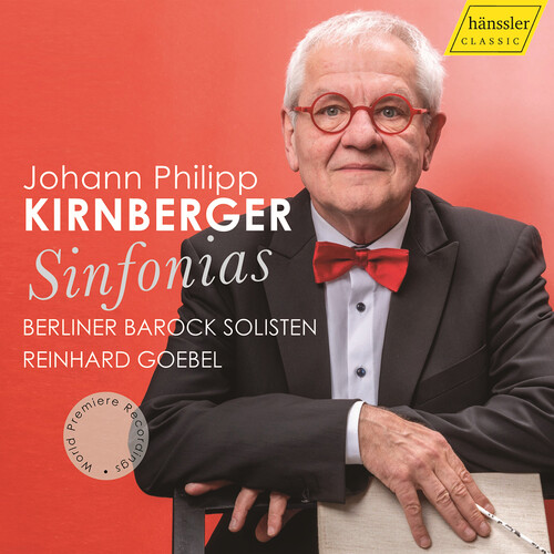 Johann Philipp Kirnberger: Sinfonias - World Premiere Recordings