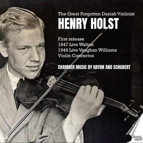 The Great Forgotten Danish Violinist, Henry Holst