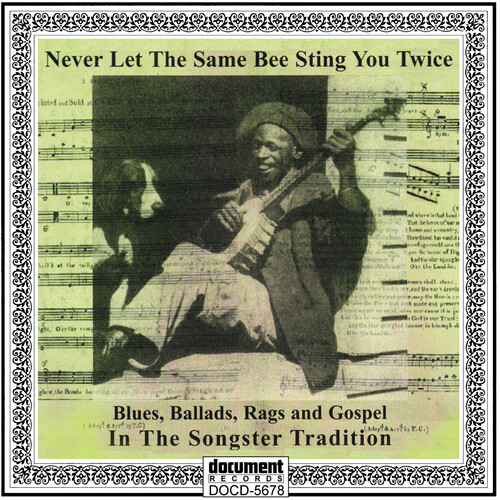 Never Let The Same Bee Sting You Twice: Blues Ballads Rags & Gospel (Various Artists)