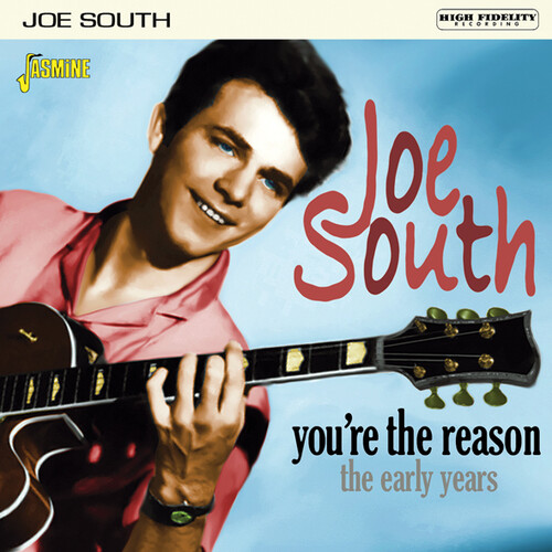 Joe South - You're The Reason: Early Years