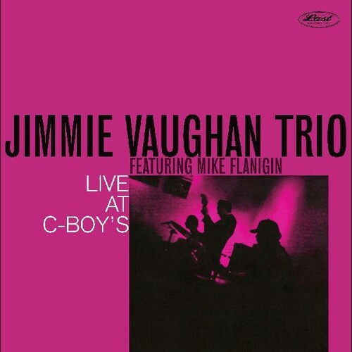 Jimmie Vaughan Trio - Live At C-boys