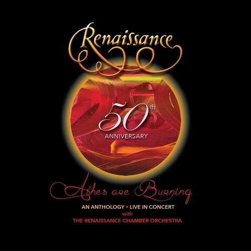 Renaissance - 50th Anniversary: Ashes Are Burning - An Anthology