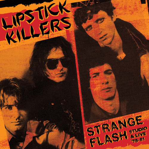 Lipstick Killers - Strange Flash - Studio & Live '78-'81
