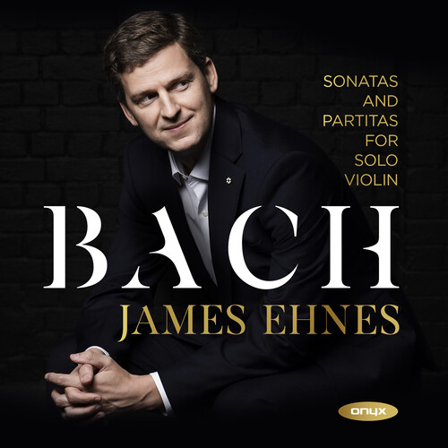 James Ehnes - Bach: 6 Sonatas & Partitas for solo violin