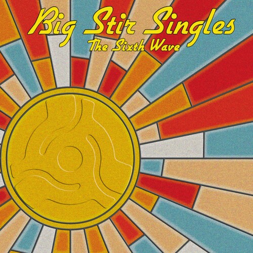 Big Stir Singles: The Sixth Wave (Various Artists)