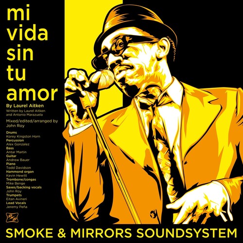 Smoke & Mirrors Soundsystem - Mi Vida Sin Tu Amor B/W I'm A Man
