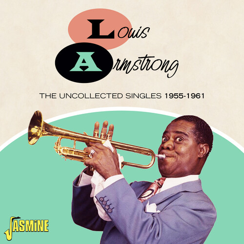 Louis Armstrong: The Uncollected Singles 1955-1961 [Import]