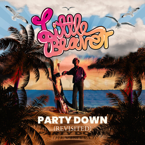 Little Beaver - Party Down (Revisited)