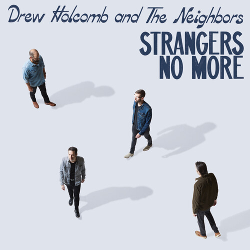 Drew Holcomb & The Neighbors - Strangers No More [LP]