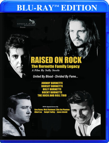 Raised on Rock - the Burnette Family Legacy - Raised On Rock - The Burnette Family Legacy