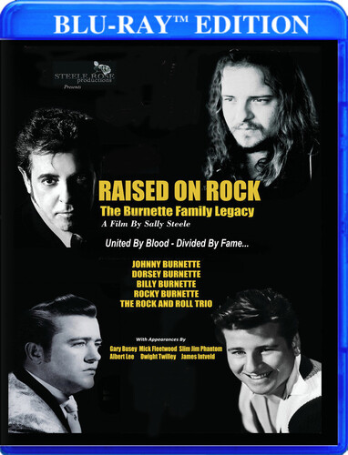 Raised On Rock - The Burnette Family Legacy