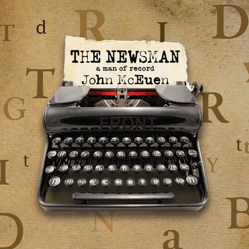 John Mceuen - Newsman: A Man Of Record