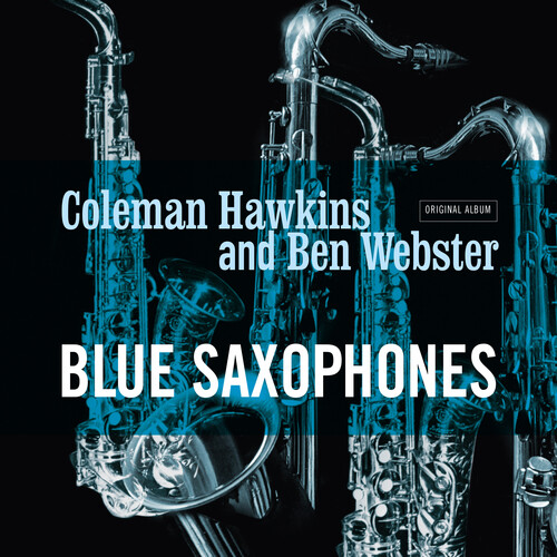 Hawkins, Coleman / Webster, Ben - Blue Saxophones - Ltd 180gm Cool Blue Vinyl