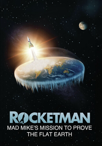 Rocketman: Mad Mike's Mission To Prove The Flat Earth