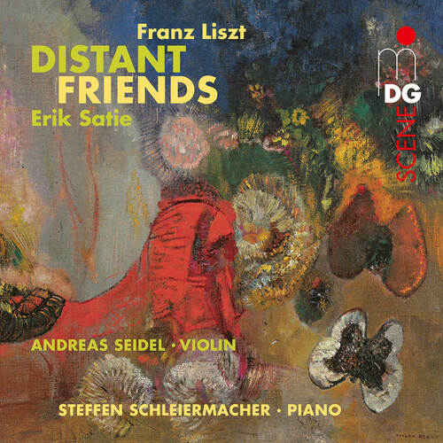 SATIE LISZT: DISTANT FRIENDS