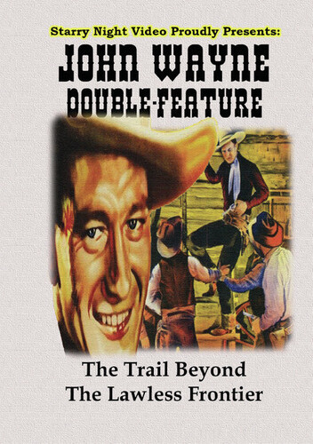 John Wayne Double Feature #7 - The Trail Beyond/ The Lawless Frontier