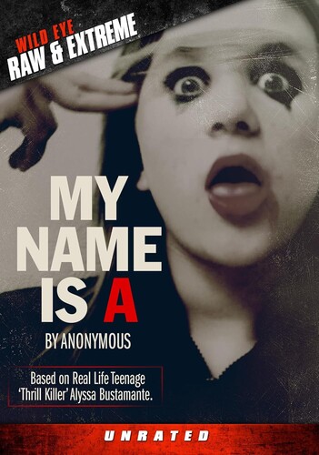 My Name Is A By Anonymous|Wild Eye Raw