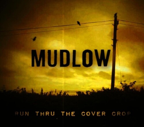 Run Thru The Cover Crop|Mudlow