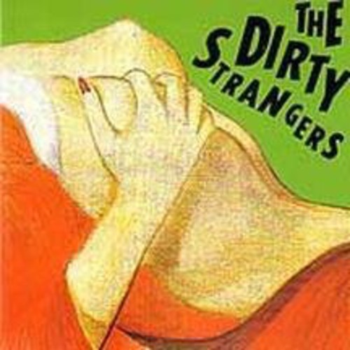 Dirty Strangers [Import]