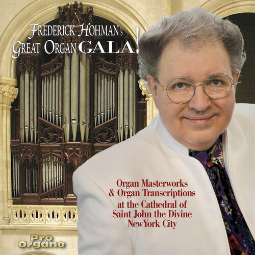 FREDERICK HOHMAN'S GREAT ORGAN GALA