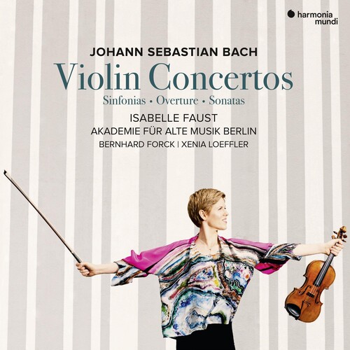 Isabelle Faust - Bach: Violin Concertos