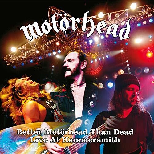 Motorhead - Better Motorhead Than Dead (live At Hammersmith)
