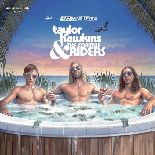 Taylor Hawkins & the Coattail Riders - Get The Money [LP]