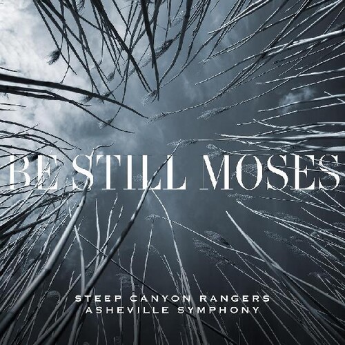 Steep Canyon Rangers - Be Still Moses [First Edition Transparent Blue LP]