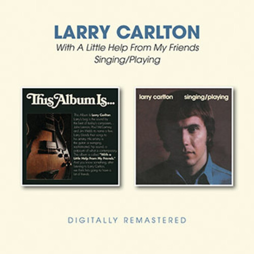 Larry Carlton - With A Little Help From My Friends / Singing / Playing