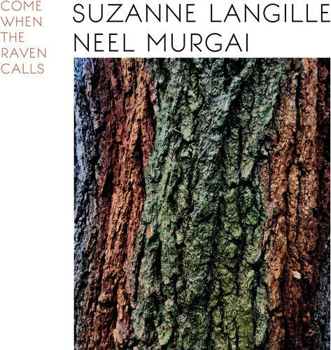 Suzanne Langille & Neel Murgai - Come When The Raven Calls [LP]