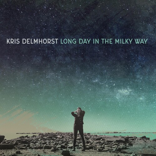 Kris Delmhorst - Long Day In The Milky Way