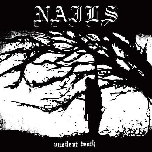 Nails - Unsilent Death