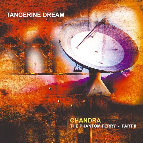 Tangerine Dream - Chandra: Phantom Ferry - Part 2 (Gate) (Ofgv) (Uk)