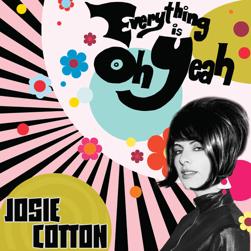 Josie Cotton - Everything Is Oh Yeah - White [Colored Vinyl] (Wht)