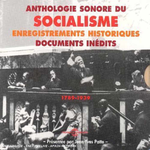 Anthologie Sonore Du Socialisme 1789-1939