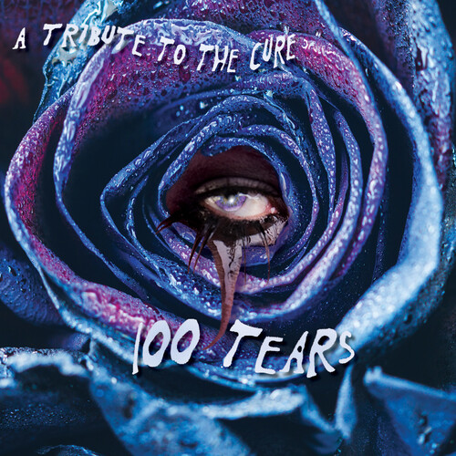 100 Tears - A Tribute To The Cure / Various (Reis) - 100 Tears - A Tribute To The Cure / Various [Reissue]