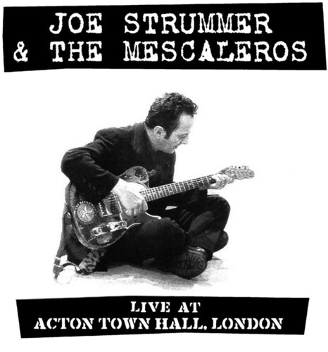 Joe Strummer  & The Mescaleros - Live At Acton Town Hall