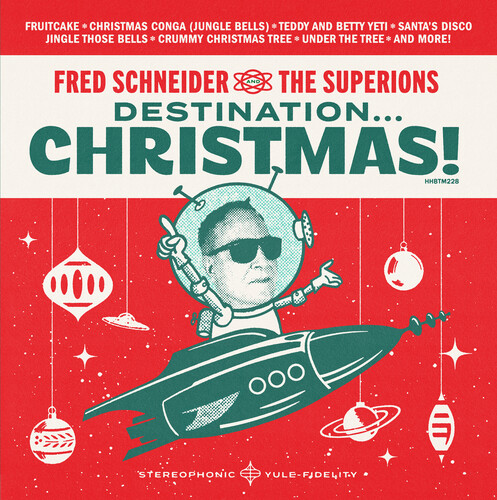 Fred Schneider  & The Superions - Destination Christmas