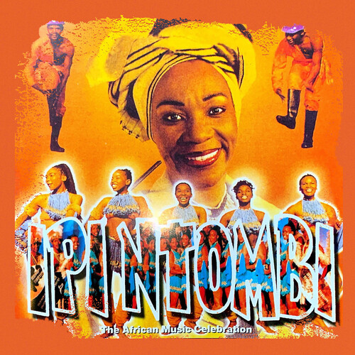 Bertha Egnos & Gail Lakier's Ipi Ntombi The African Music Celebration (Original Cast Recording )