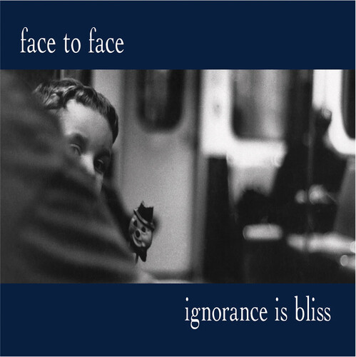 Face To Face - Ignorance Is Bliss - 25th Anniversary Deluxe Ed.