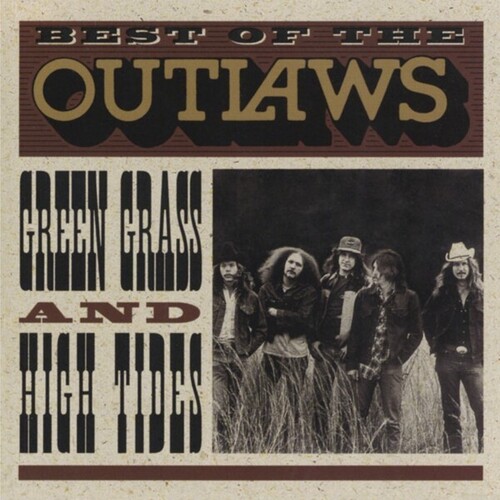 Outlaws - Best Of The Outlaws: Green Grass & High Tides (Uk)