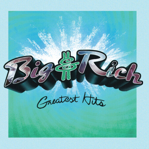 BIG & RICH  Greatest Hits  (Aqua Blue)
