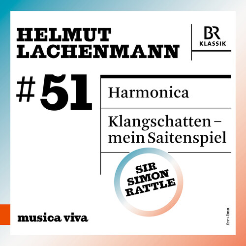 #51 - Helmut Lachenmann, Vol. 2|Bavarian Radio Symphony Orchestra