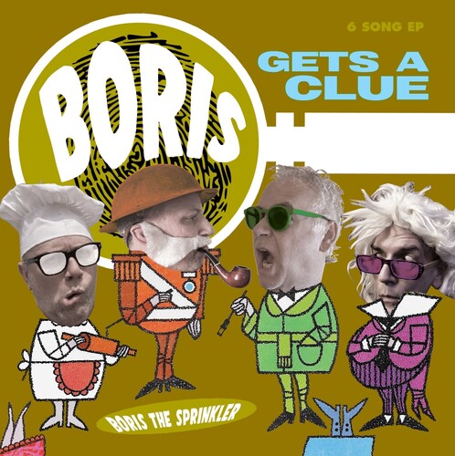 Boris The Sprinkler - Gets A Clue vinyl record cover