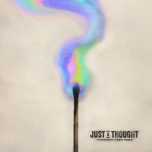 Egbo-Thompson Egbo - Just A Thought