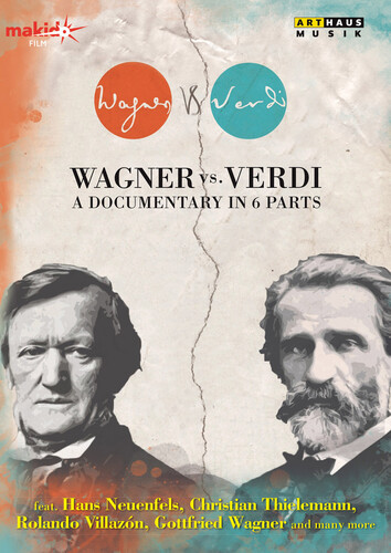 Wagner Vs. Verdi-A Documentary in 6 Parts