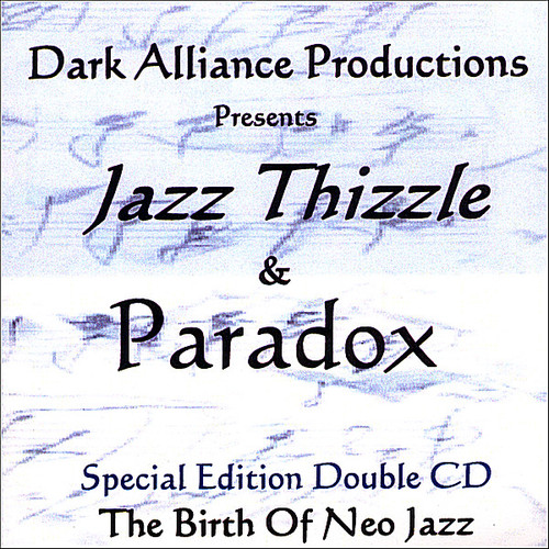 Jazz Thizzle And Paradox