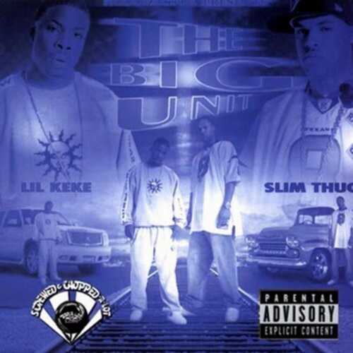 Lil' Keke/ Slim Thugg : Big Unit-Screwed & Chopped [Explicit Content]